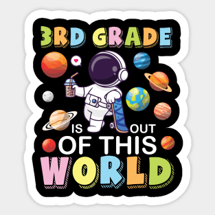 Astronaut Student Back School 3rd Grade Is Out Of This World Sticker